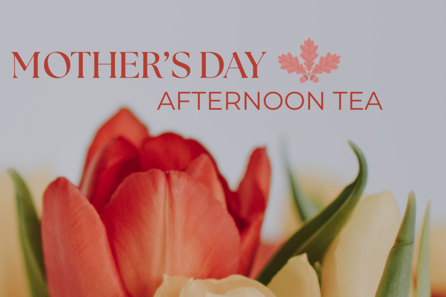 Mother's Day Afternoon Tea | Sunday, March 15th
