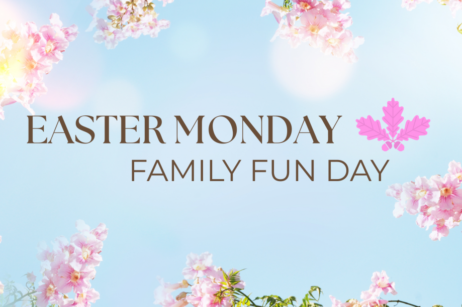 Easter Monday Family Fun Day | Monday, April 6th